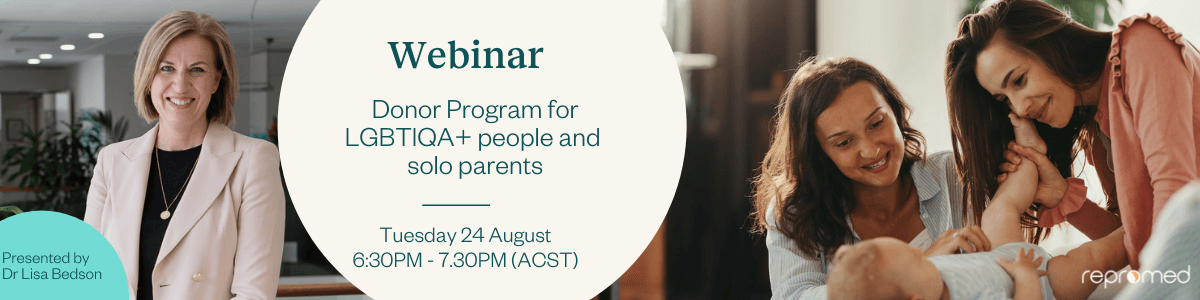Donor Program for LGBTIQA+ people and solo parents – Free Webinar