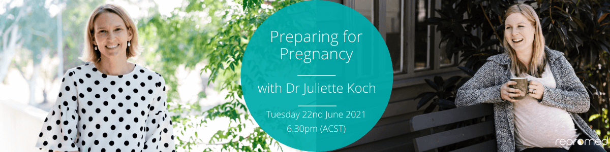 Preparing for Pregnancy – Free Webinar 22nd June 2021
