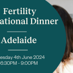 Adelaide Fertility Education Dinner